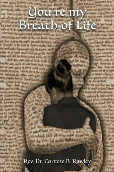 You’re my Breath of Life